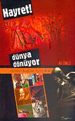 Hayret ! Dünya Dönüyor / Dünden Bugüne İlginçlikler
