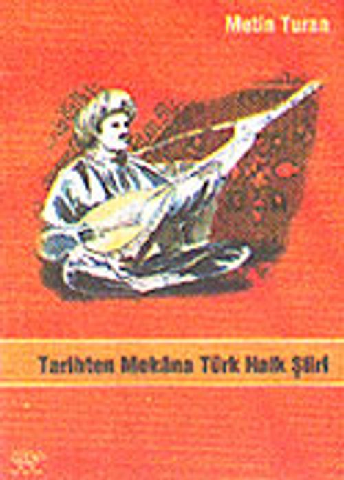 Tarihten Mekana Türk Halk Şiiri