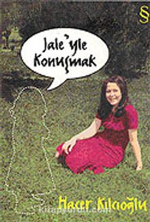 Jale'yle Konuşmak - Hacer Kılcıoğlu