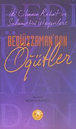 Bediüzzaman'dan Öğütler