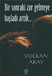 Bir Sonraki Zor Gelmeye Başladı Artık