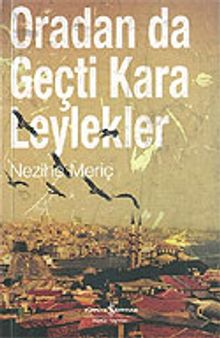 Oradan da Geçti Kara Leylekler