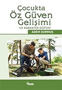Çocukta Öz Güven Gelişimi ve Karakter Eğitimi