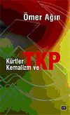 K&uuml;rtler, Kemalizm ve TKP