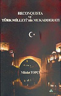 Reconquista Türk Milleti'nin Mukadderatı