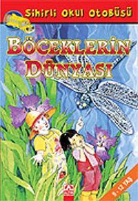 Böceklerin Dünyası / Sihirli Okul Otobüsü