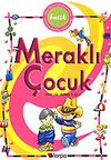 Meraklı &Ccedil;ocuk / Batik &Ccedil;ocuk Dostu