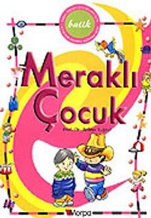 Meraklı Çocuk / Batik Çocuk Dostu