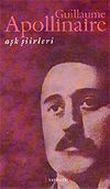 Aşk Şiirleri / Guillaume Apollinaire