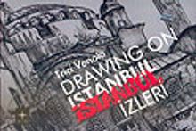 İstanbul İzleri / Drawing On Istanbul