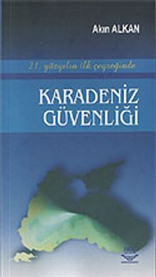 21. Yüzyılın İlk Çeyreğinde Karadeniz Güvenliği