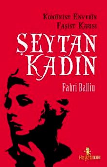 Şeytan Kadın & Komünist Enver'in Faşist Karısı