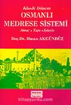 Klasik Dönem Osmanlı Medrese Sistemi