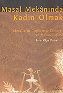 Masal Mekanında Kadın Olmak