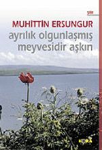 Ayrılık Olgunlaşmış Meyvesidir Aşkın