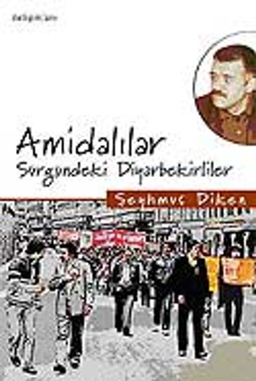 Amidalılar / Sürgündeki Diyarbekirliler