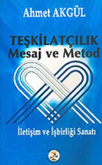 Teşkilatçılık Mesaj ve Metod