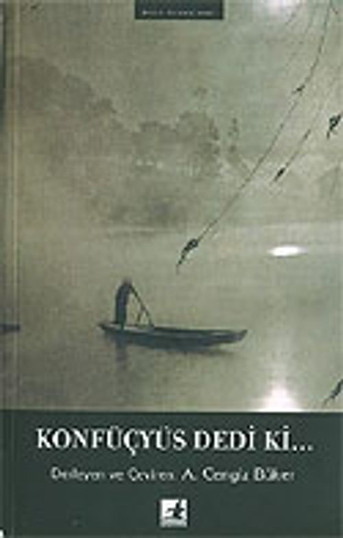 Konfüçyüs Dedi ki...