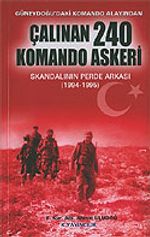 Çalınan 240 Komando Askeri / Skandalının Perde Arkası (1994-1995)