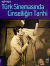 T&uuml;rk Sinemasında Cinselliğin Tarihi