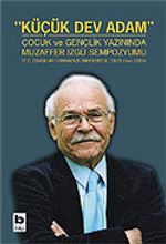 Küçük Dev Adam / Çocuk ve Gençlik Yazınında Muzaffer İzgü Sempozyumu