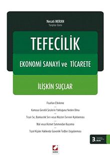 Tefecilik & Ekonomi Sanayi ve Ticarete İlişkin Suçlar