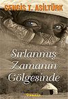 Sırlanmış Zamanın G&ouml;lgesinde