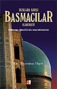 Basmacılar / Ruslara Karşı Basmacılar Hareketi