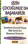 Sizin &Ccedil;ocuğunuz da Başarabilir