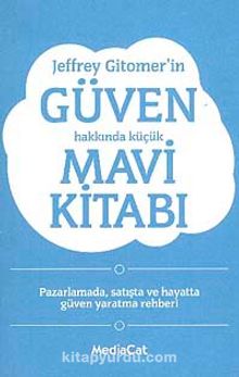 Jeffrey Gitomer'in Güven Hakkında Küçük Mavi Kitabı - Jeffrey Gitomer