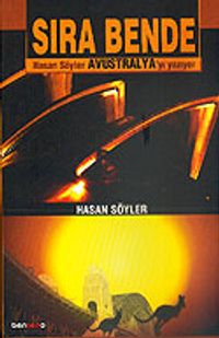 Sıra Bende / Hasan Söyler Avustralya'yı Yazıyor
