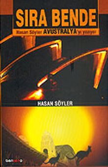 Sıra Bende / Hasan Söyler Avustralya'yı Yazıyor