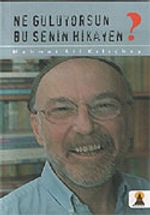 Ne Gülüyorsun Bu Senin Hikayen