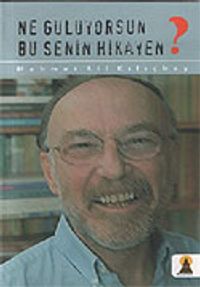 Ne Gülüyorsun Bu Senin Hikayen