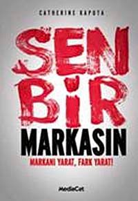 Sen Bir Markasın & Markanı Yarat, Fark Yarat!)