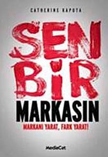 Sen Bir Markasın & Markanı Yarat, Fark Yarat!)