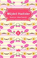 Müjdeli Hadisler 1