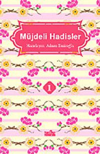 Müjdeli Hadisler 1