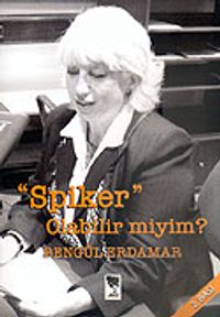 Spiker Olabilir miyim?