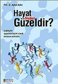 Hayat Neden Güzeldir?