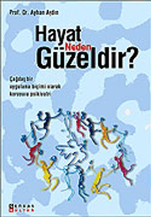 Hayat Neden Güzeldir?