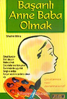 Başarılı Anne Baba Olmak - Shalini Mitra