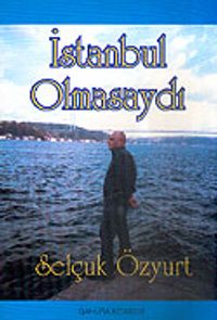 İstanbul Olmasaydı