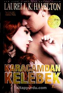 Karacamdan Kelebek - Anita Blake Vampir Avcısı - Laurell K. Hamilton