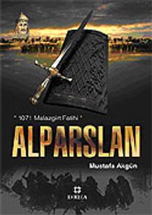 Alparslan 1071 Malazgirt Fatihi