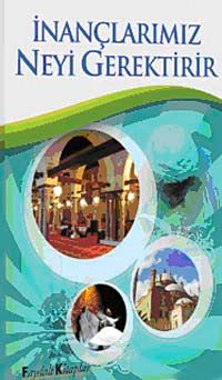 İnançlarımızı Neyi Gerektirir