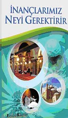 İnançlarımızı Neyi Gerektirir