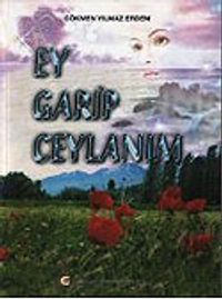 Ey Garip Ceylanım