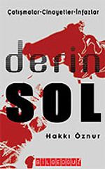 Derin Sol / Çatışmalar - Cinayetler - İnfazlar