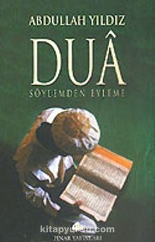 Dua Söylemden Eyleme - Abdullah Yıldız